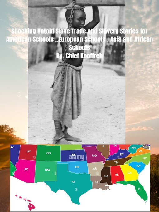Title details for Shocking Untold  Slave Trade and Slavery Stories  for American  Schools ,.European Schools , Asia and African  Schools by Chief Kooffreh - Available